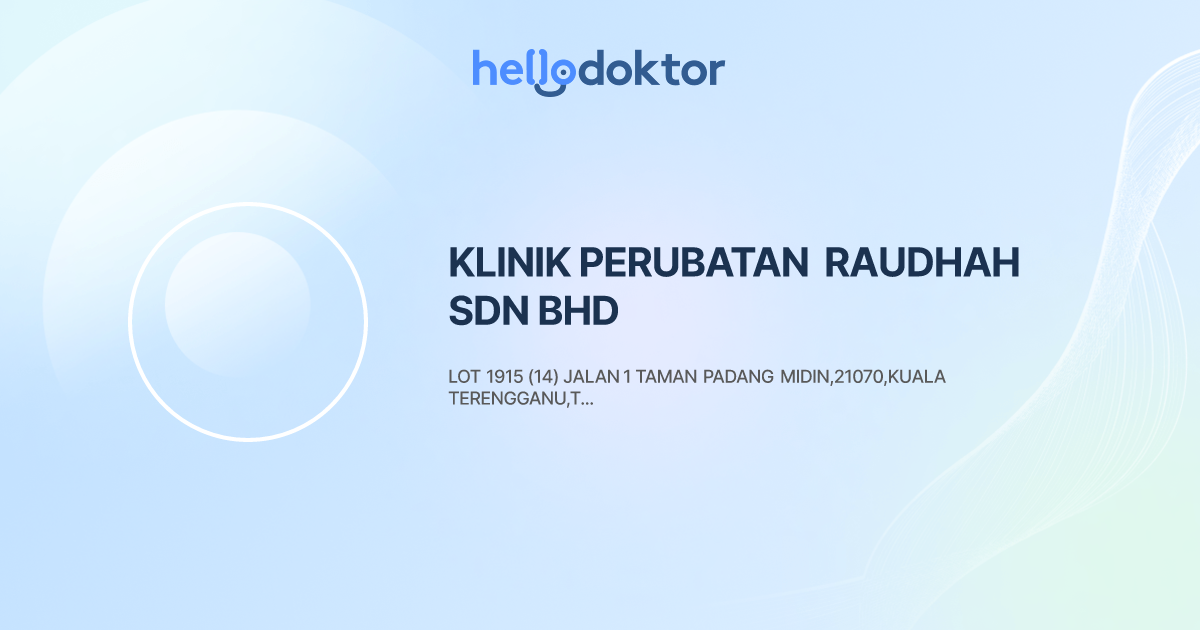 KLINIK PERUBATAN RAUDHAH SDN BHD