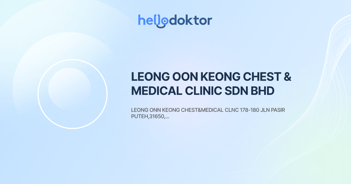 LEONG OON KEONG CHEST & MEDICAL CLINIC SDN BHD