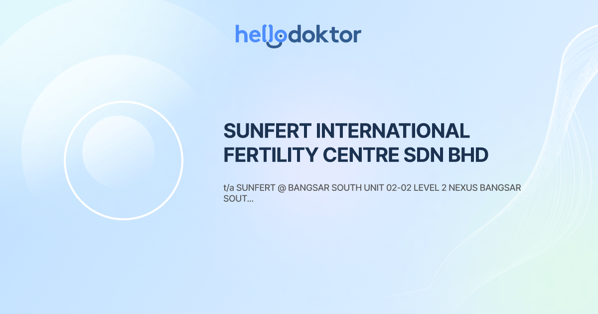 SUNFERT INTERNATIONAL FERTILITY CENTRE SDN BHD