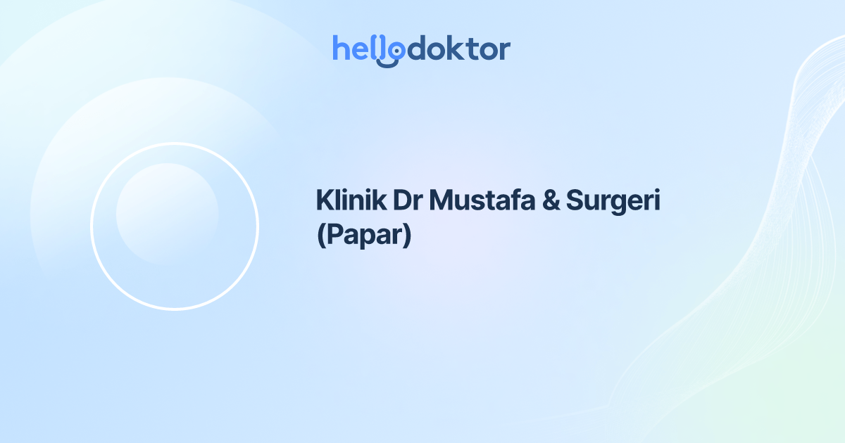Klinik Dr Mustafa & Surgeri (Papar)